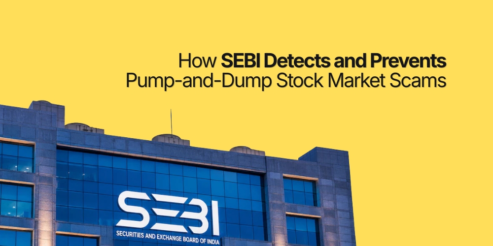 How SEBI Detects and Prevents Pump-and-Dump Stock Market Scams